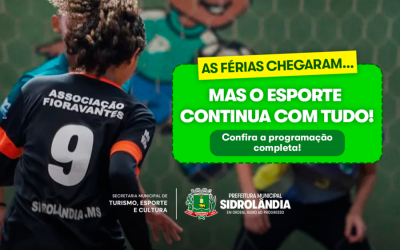 As férias chegaram, mas o esporte em Sidrolândia não para! 