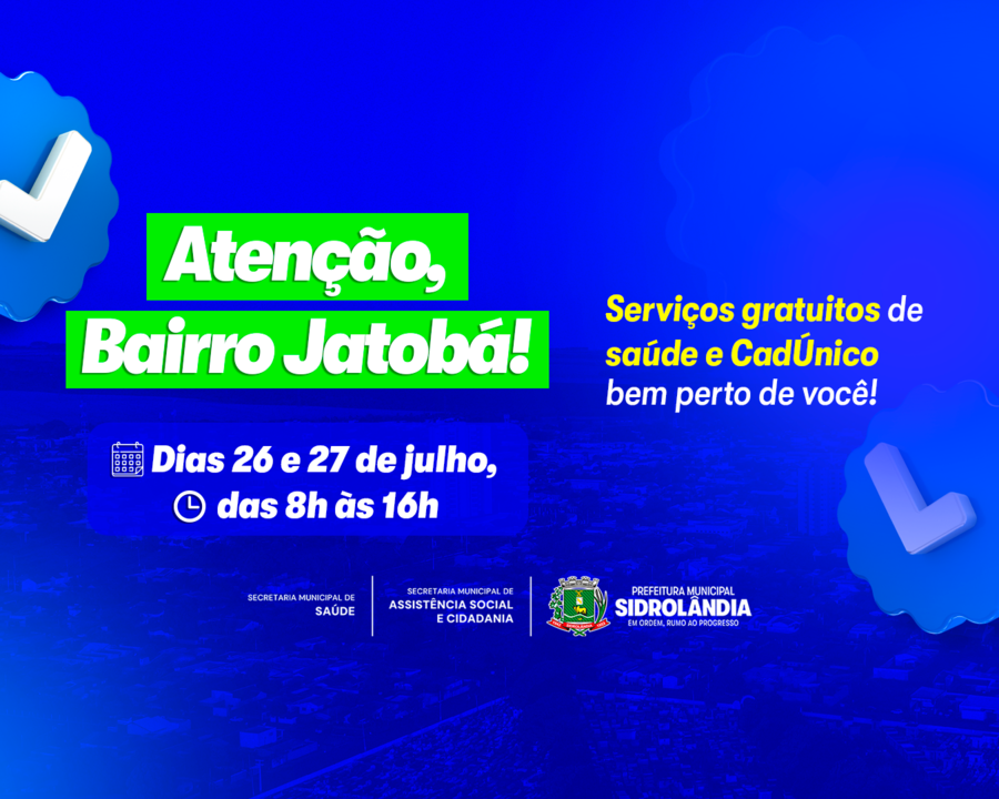 Serviços de cadastramento no CadÚnico e saúde serão oferecidos no Bairro Jatobá pela Prefeitura de Sidrolândia Serviços de cadastramento no CadÚnico e saúde serão oferecidos no Bairro Jatobá pela Prefeitura de Sidrolândia