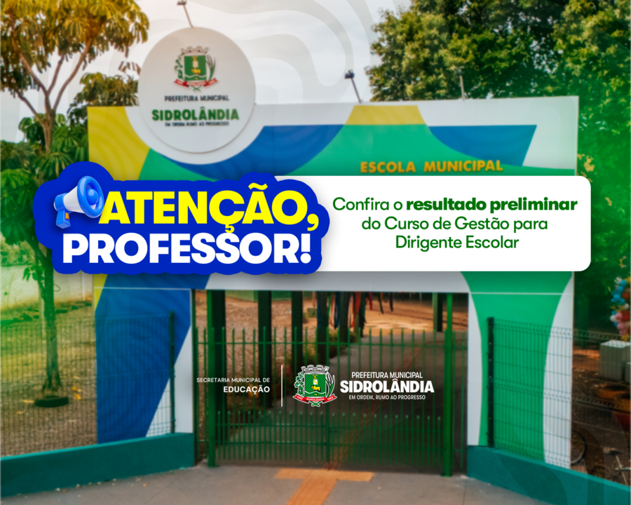 Confira o resultado preliminar das inscrições para o Curso de Gestão para Dirigente Escolar de Sidrolândia Comunicação, Confira o resultado preliminar das inscrições para o Curso de Gestão para Dirigente Escolar de Sidrolândia Comunicação,