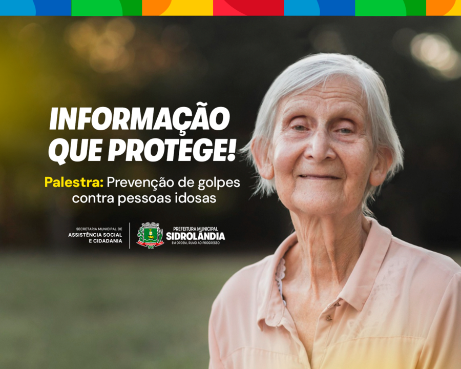 Informação que protege: participe da palestra para evitar golpes em pessoas idosas Informação que protege: participe da palestra para evitar golpes em pessoas idosas